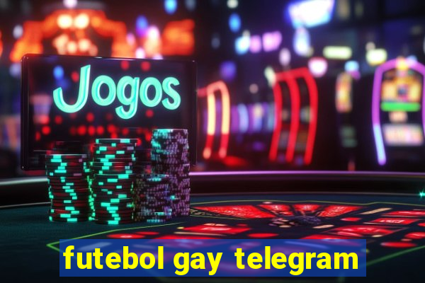 futebol gay telegram